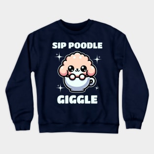 Sip Poodle Gigle Crewneck Sweatshirt